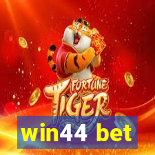 win44 bet